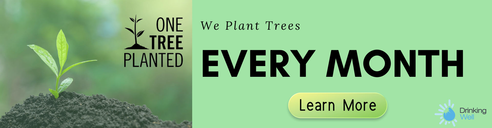 One Tree Planted - DrinkingWellCo